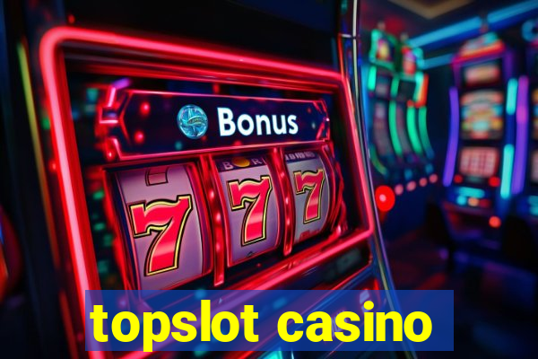 topslot casino