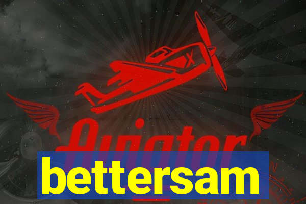 bettersam