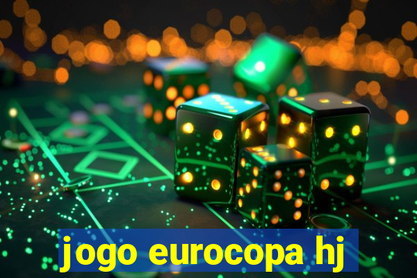 jogo eurocopa hj