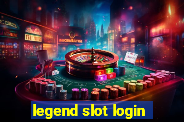 legend slot login