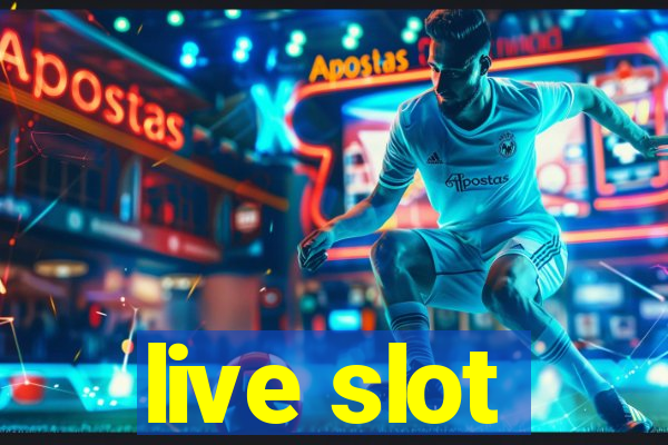 live slot