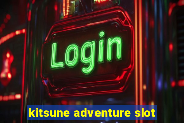 kitsune adventure slot