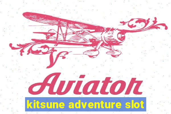 kitsune adventure slot