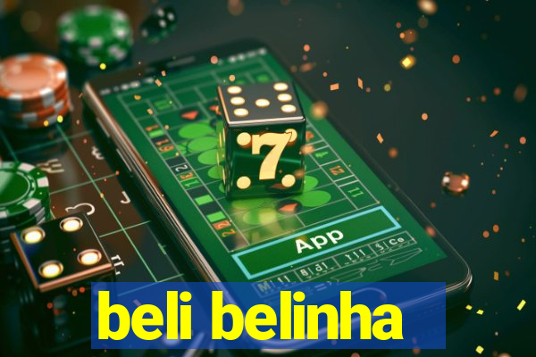 beli belinha