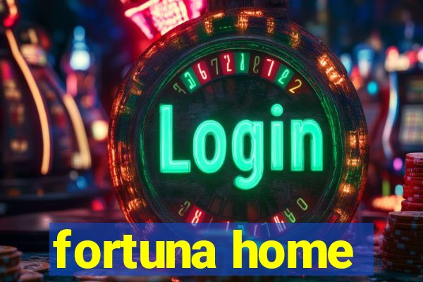 fortuna home