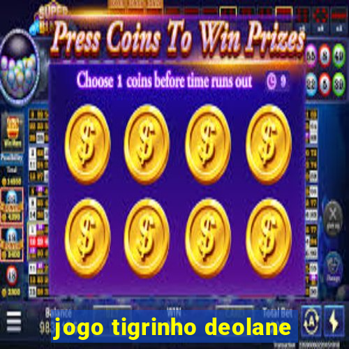 jogo tigrinho deolane