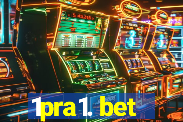 1pra1. bet