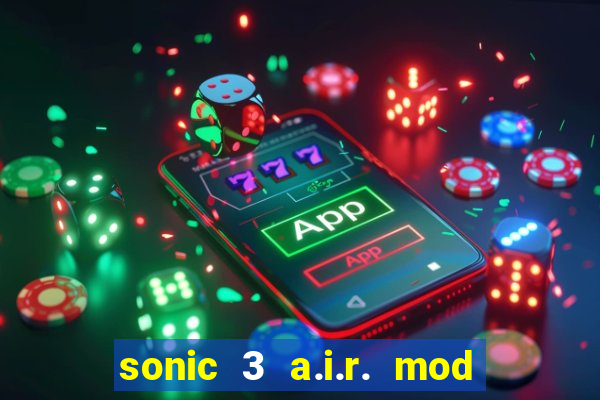 sonic 3 a.i.r. mod extra slot