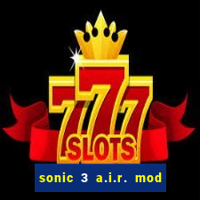 sonic 3 a.i.r. mod extra slot