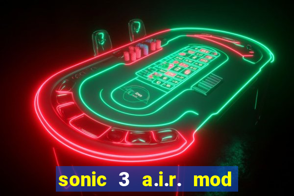 sonic 3 a.i.r. mod extra slot