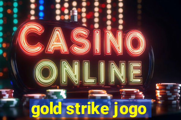 gold strike jogo