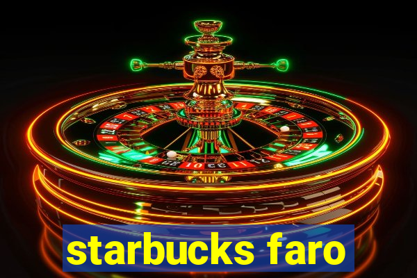 starbucks faro