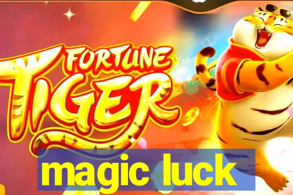 magic luck