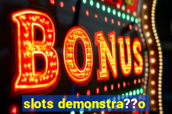 slots demonstra??o