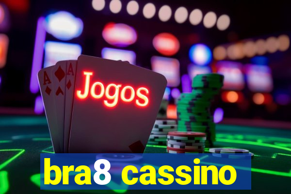 bra8 cassino