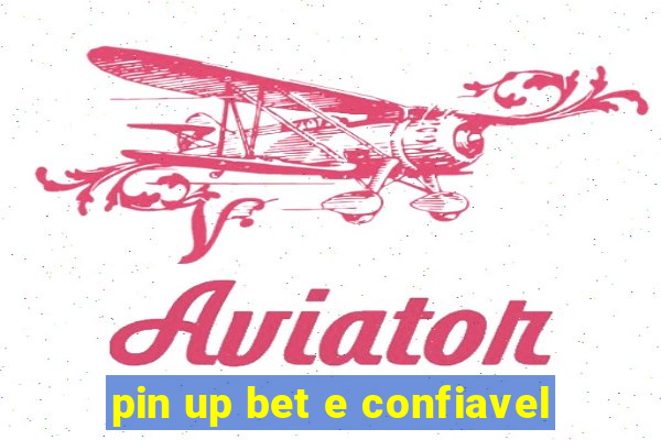 pin up bet e confiavel