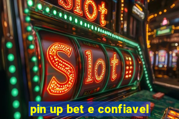 pin up bet e confiavel