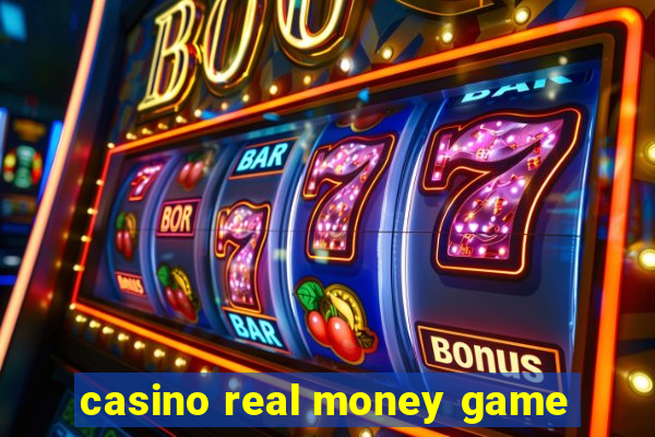 casino real money game