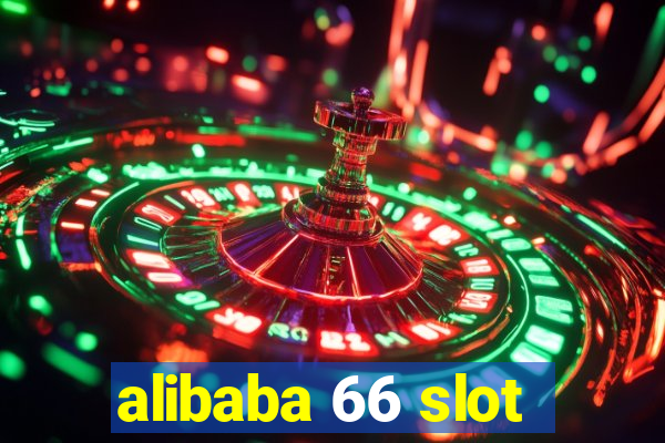 alibaba 66 slot