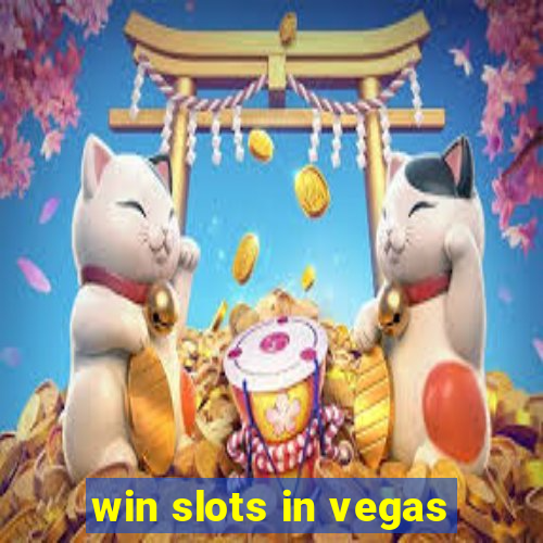 win slots in vegas