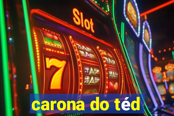 carona do téd