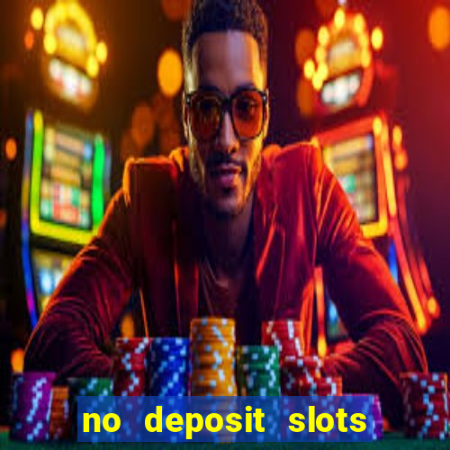 no deposit slots free spins