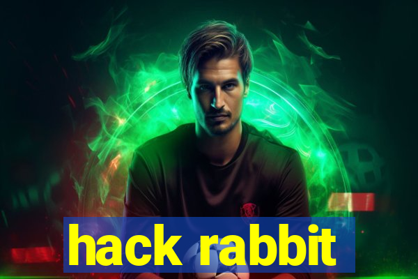 hack rabbit