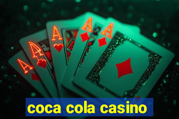 coca cola casino