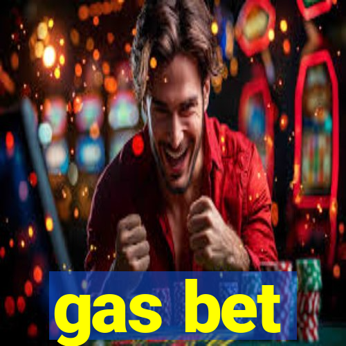 gas bet