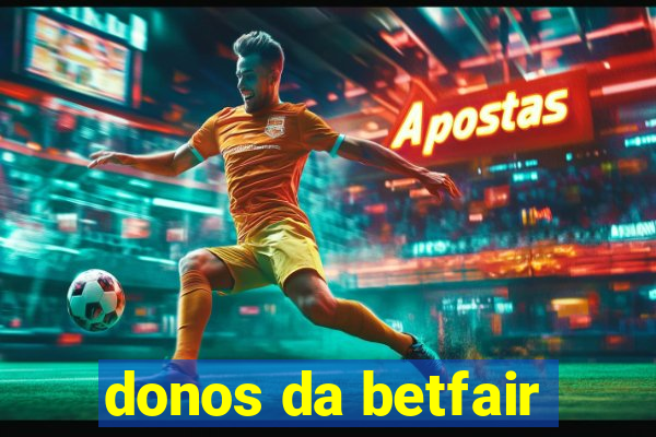 donos da betfair