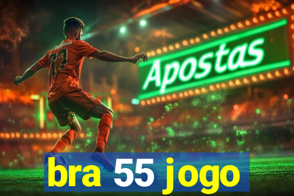 bra 55 jogo