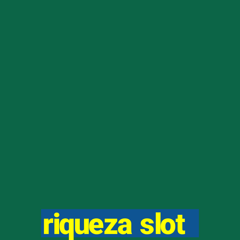 riqueza slot