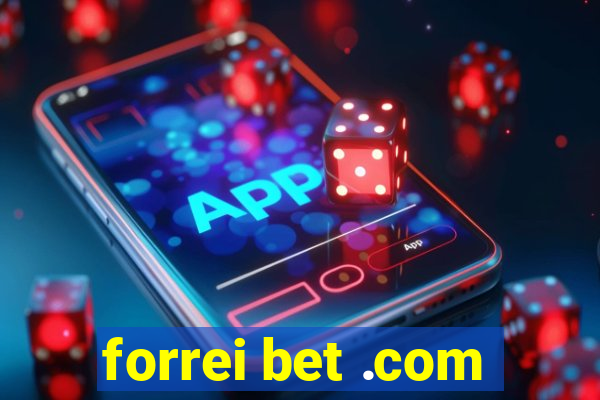 forrei bet .com