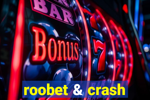 roobet & crash