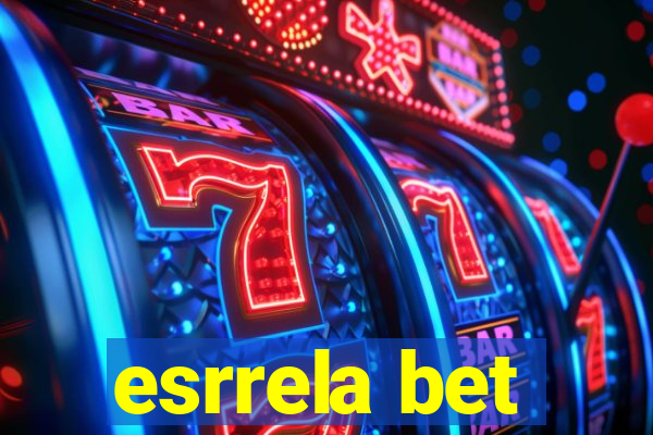 esrrela bet