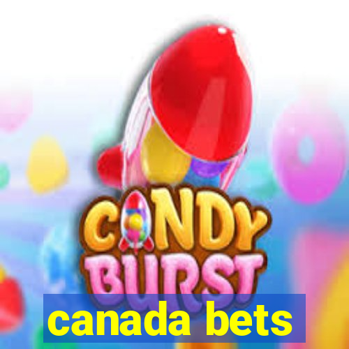 canada bets