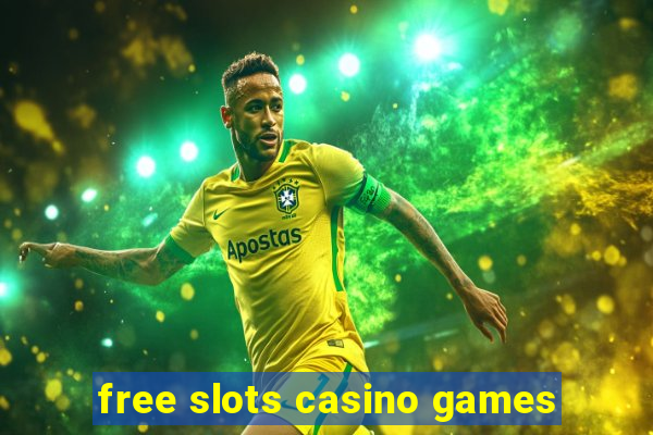 free slots casino games