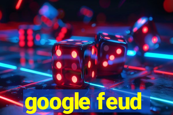 google feud