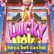 hexa bet casino