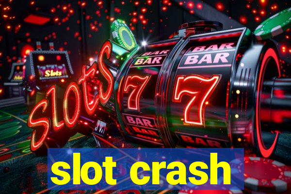 slot crash