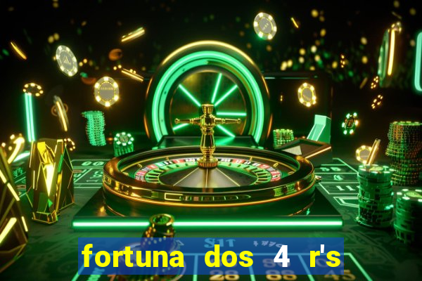 fortuna dos 4 r's do galo