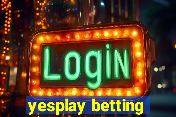 yesplay betting