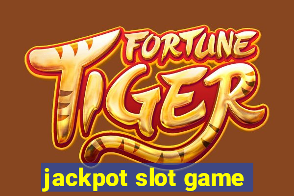 jackpot slot game