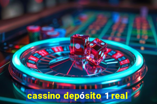 cassino depósito 1 real