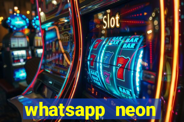 whatsapp neon consiga mais