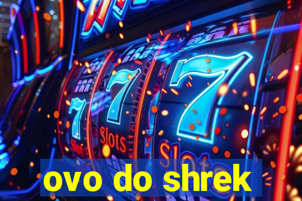 ovo do shrek