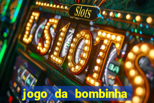 jogo da bombinha ganhar dinheiro