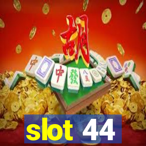 slot 44