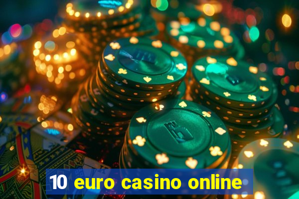 10 euro casino online