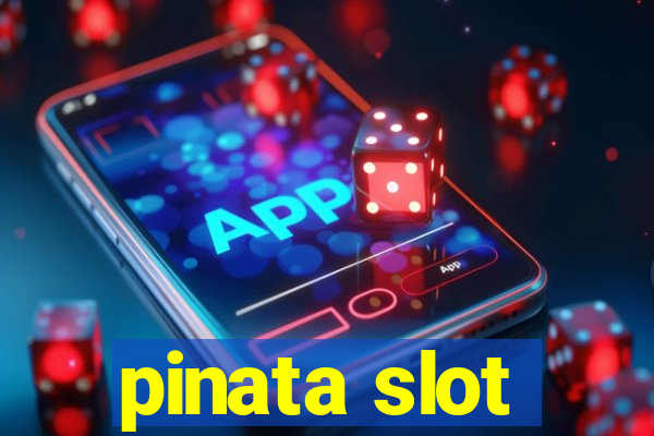 pinata slot